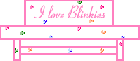 I love Blinkies